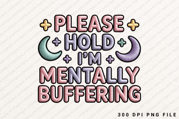 Please Hold I'm Mentally Buffering PNG: A Unique Design for Creative Projects